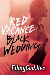 Download 18+ Red Vacance Black Wedding (2011) HindI Dubbed [Unofficial] 480p | 720p