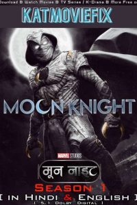 Moon Knight (Season 1) Hindi Dubbed [Dual Audio] 1080p 720p 480p HD [2022 Disney+ Series]