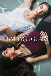 Download Dancing on Glass (2022) Hindi Dubbed Dual Audio 480p 720p 1080p