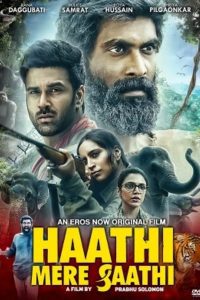 Haathi Mere Saathi (2021) Hindi Dubbed [ORG] Full Movie Download 480p 720p 1080p