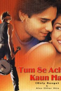 Tum Se Achcha Kaun Hai (2002) Hindi Full Movie Download 480p 720p 1080p