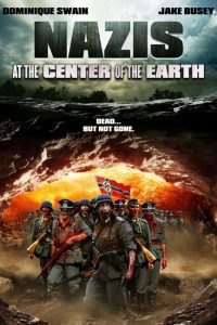 Nazis at the Center of the Earth (2012) Hindi Dubbed Full Movie Dual Audio Download {Hindi-English} 480p 720p 1080p