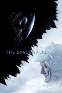 The Spacewalker (2017) Hindi Dubbed Full Movie Dual Audio Download [Hindi + English] WeB-DL 480p 720p 1080p