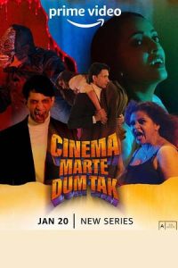 Cinema Marte Dum Tak (Season 1) Hindi Amazon Prime Complete Web Series Download 480p 720p 1080p