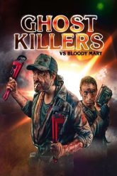 Ghost Killers vs. Bloody Mary (2018) Dual Audio [Hindi + Portuguese] WeB-DL Movie Download 480p 720p 1080p