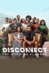 Disconnect: The Wedding Planner (2023) Full Movie {English With Subtitles} WEB-DL 480p 720p 1080p Download