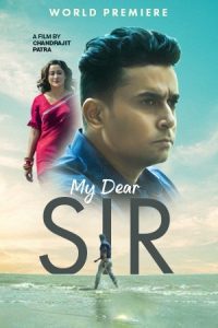 My Dear Sir (2022) Bengali Full Movie WEB-DL 480p 720p 1080p Download