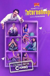 Internsheep (Season 1) Bengali Complete Chorki Original Web Series 480p 720p 1080p
