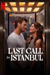 Last Call For Istanbul (2023) Multi Audio (Hindi-English-Turkish) Web-Dl Full Movie 480p 720p 1080p