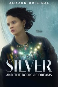 Silver and the Book of Dreams – Amazon Original (2023) WEB-DL Dual Audio {Hindi-English} Full Movie480p 720p 1080p