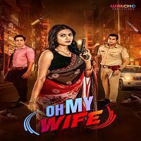 Download  Oh My Wife (2024) Season 1 Complete Hindi WEB Series 480p 720p 1080p