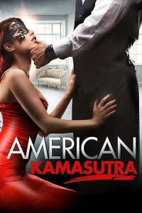 Download  [18+] American Kamasutra (2018) English Full Movie 480p 720p 1080p