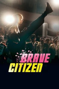 Download Brave Citizen (2023) Dual Audio [Hindi-Korean] Amazon WEB-DL Full Movie 480p 720p 1080p