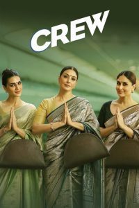 Download Crew (2024) Hindi Netflix WEB-DL Full Movie  480p 720p 1080p