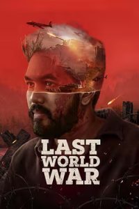 Download  Last World War (2024) Hindi (CLEAR) HDTS Full Movie 480p 720p 1080p