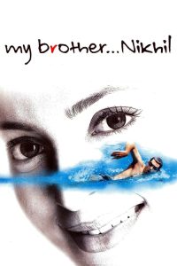 Download My Brother… Nikhil (2005) Hindi NF WEB-DL Full Movie 480p 720p 1080p